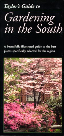 Taylor's Guide to Gardening in the South