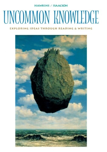 Uncommon Knowledge: Exploring Ideas Through Reading and Writing