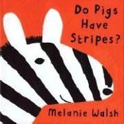 Do Pigs Have Stripes?
