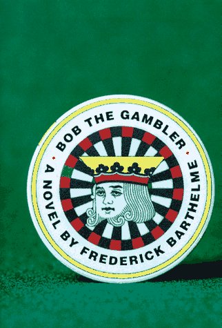 Bob the Gambler