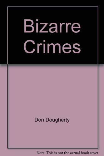 Bizarre Crimes