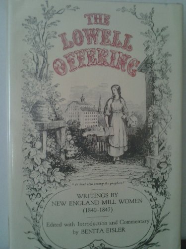 The Lowell Offering: Writings By New England Mill Women