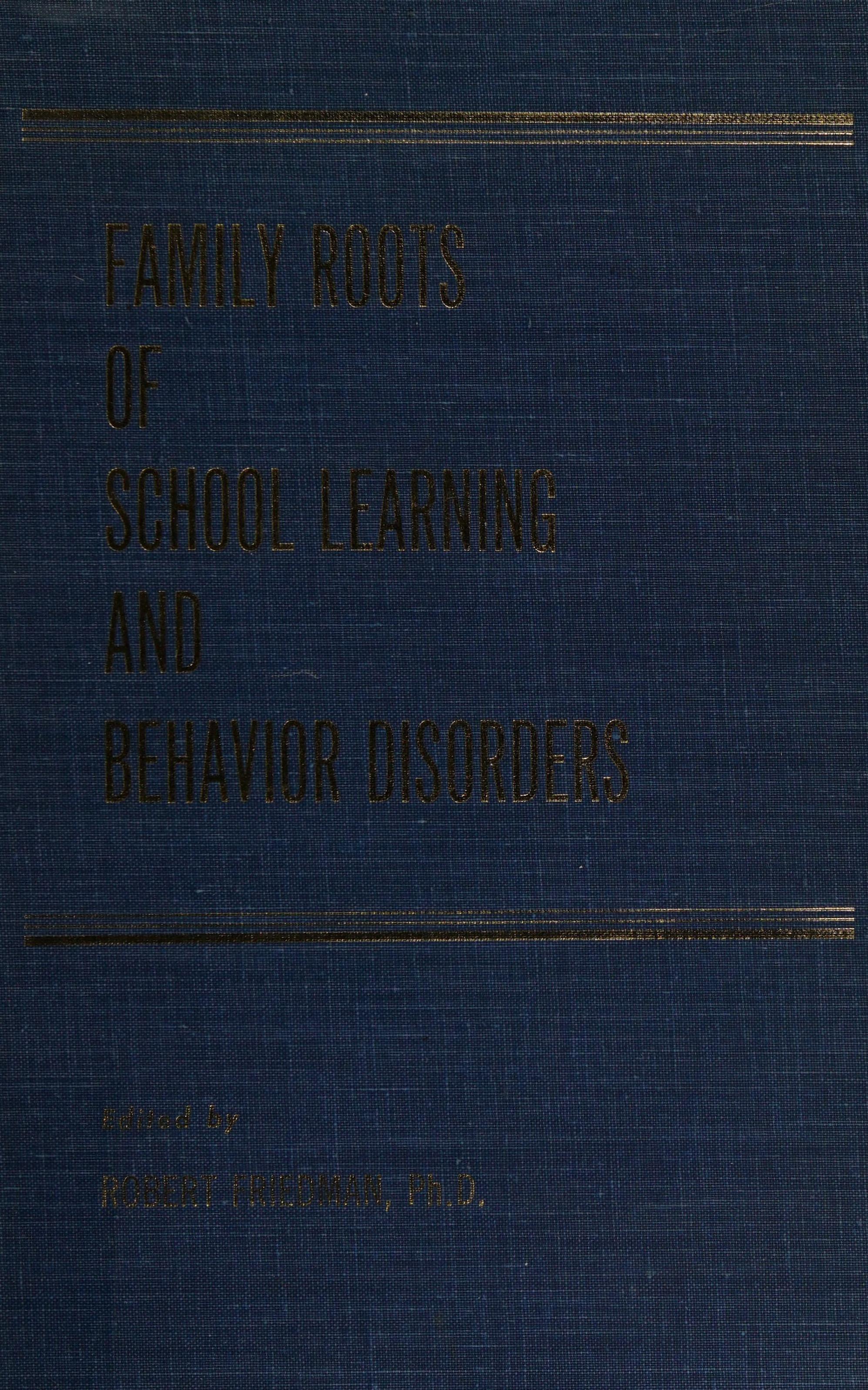 Family Roots Of School Learning And Behavior Disorders,