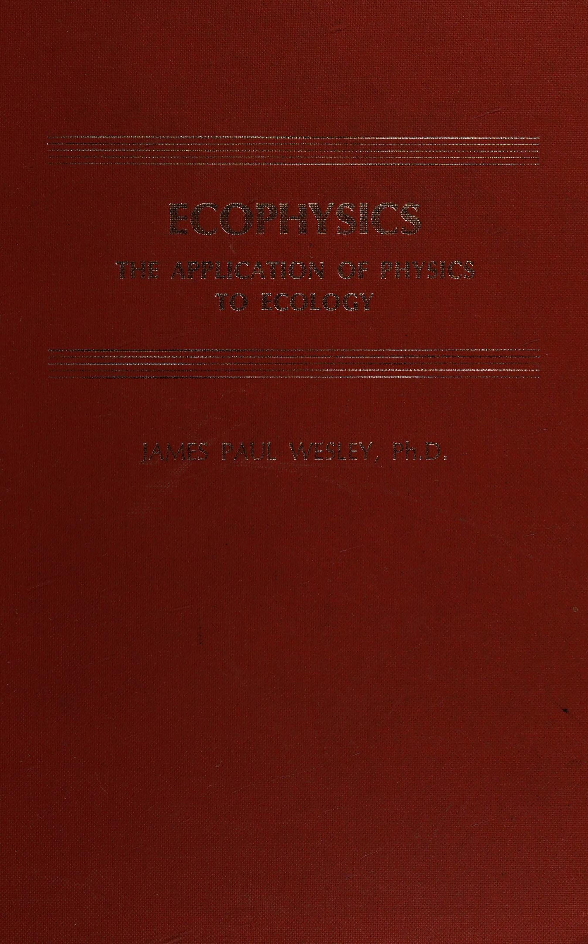 Ecophysics the application of physics to ecology.