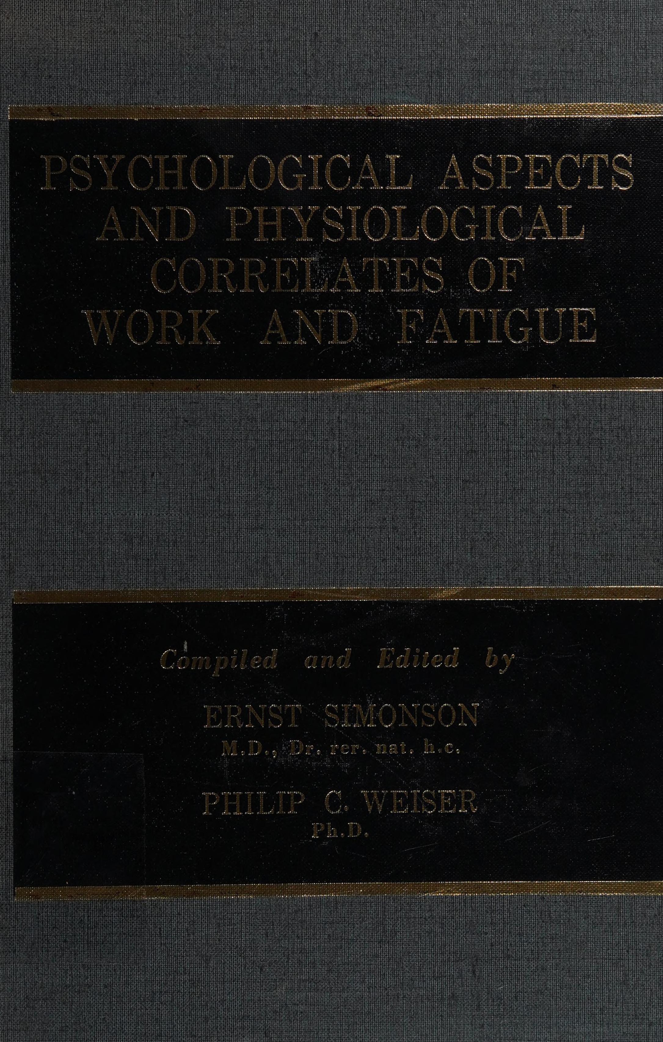 Psychological Aspects And Physiological Correlates Of Work And Fatigue
