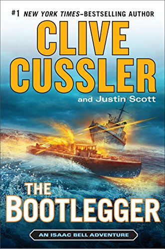 The Bootlegger by Justin Scott and Clive Cussler, ISBN 9780399167294