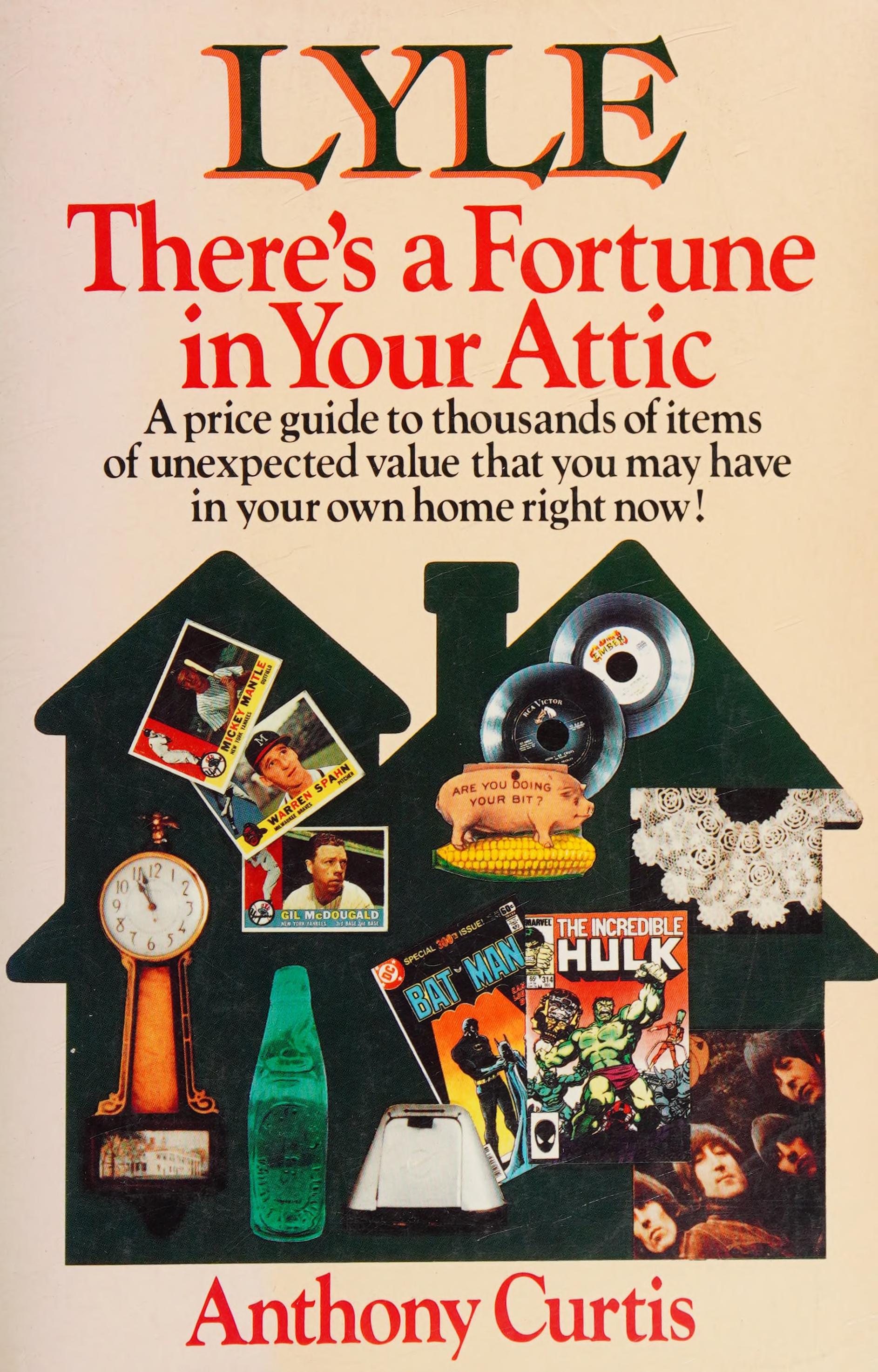 Lyle There's a Fortune in Your Attic