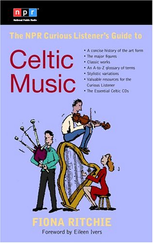 The NPR Curious Listener s Guide to Celtic Music NPR Curious Listener s Guide To...