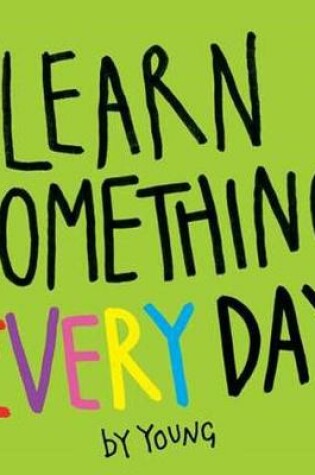 Learn Something Every Day