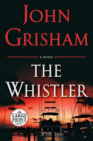 The Whistler by John Grisham, ISBN 9780399565205