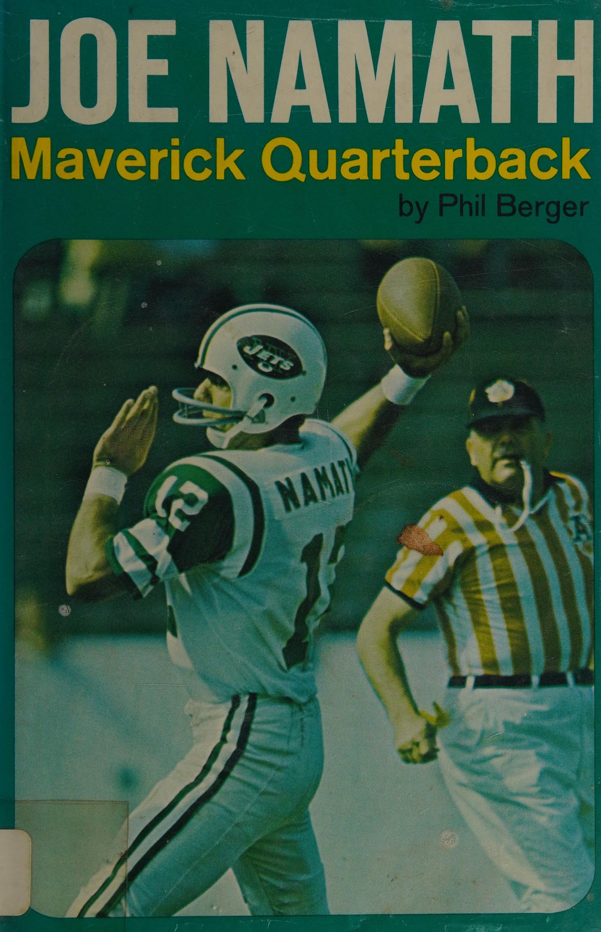 Joe Namath, maverick quarterback.