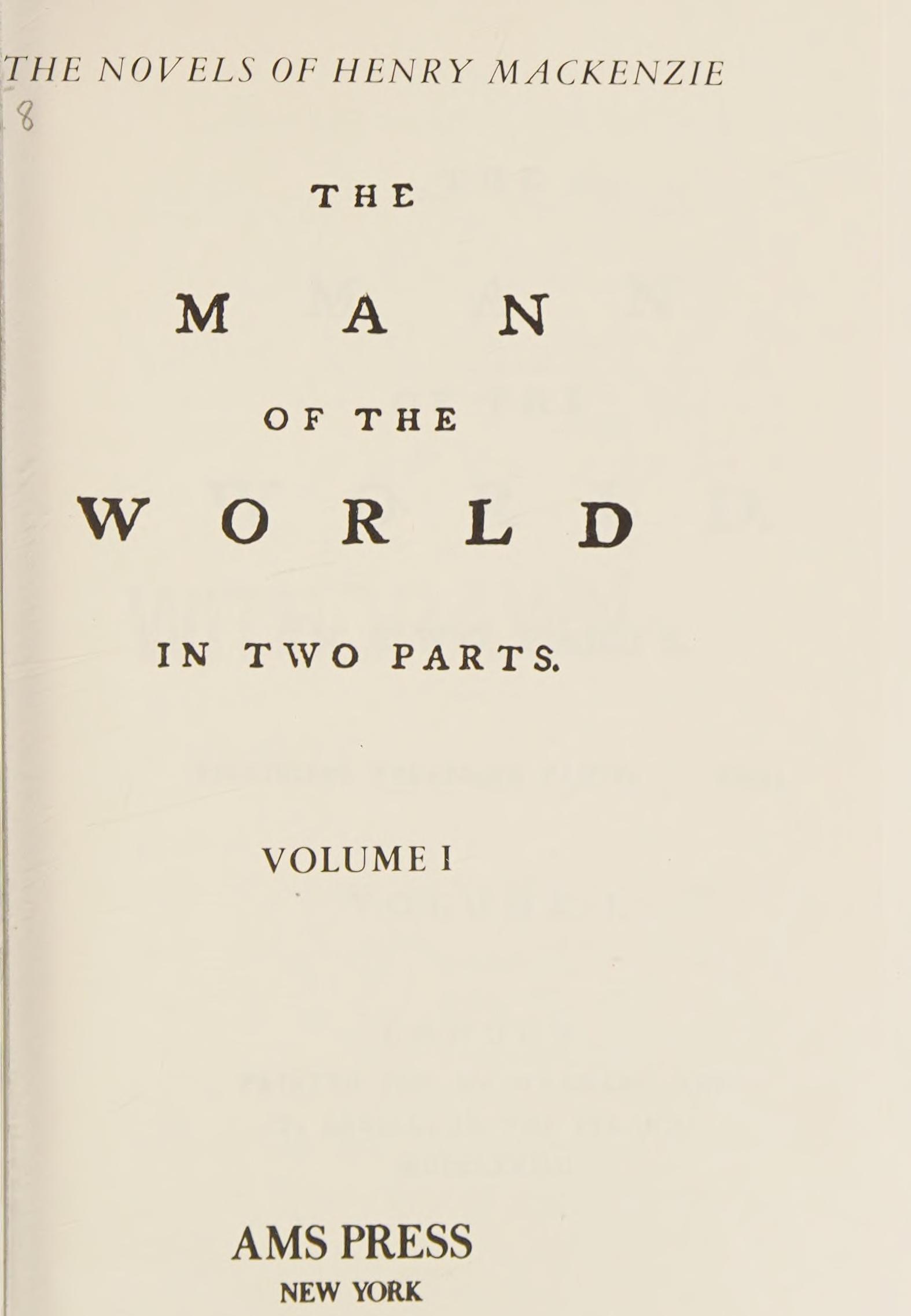 Novels of Henry Mackenzie/the Man of Feeling/Julia de Roubigne/the Man of the World, Vols 1&Amp;2