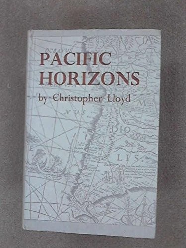 Pacific Horizons, the Exploration of the Pacific Before Captain Cook