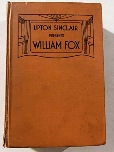 Upton Sinclair Presents William Fox