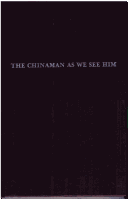 Chinaman as We See Him and Fifty Years of Work for Him