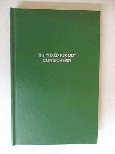 The &Quot;Fixed Period&Quot; Controversy