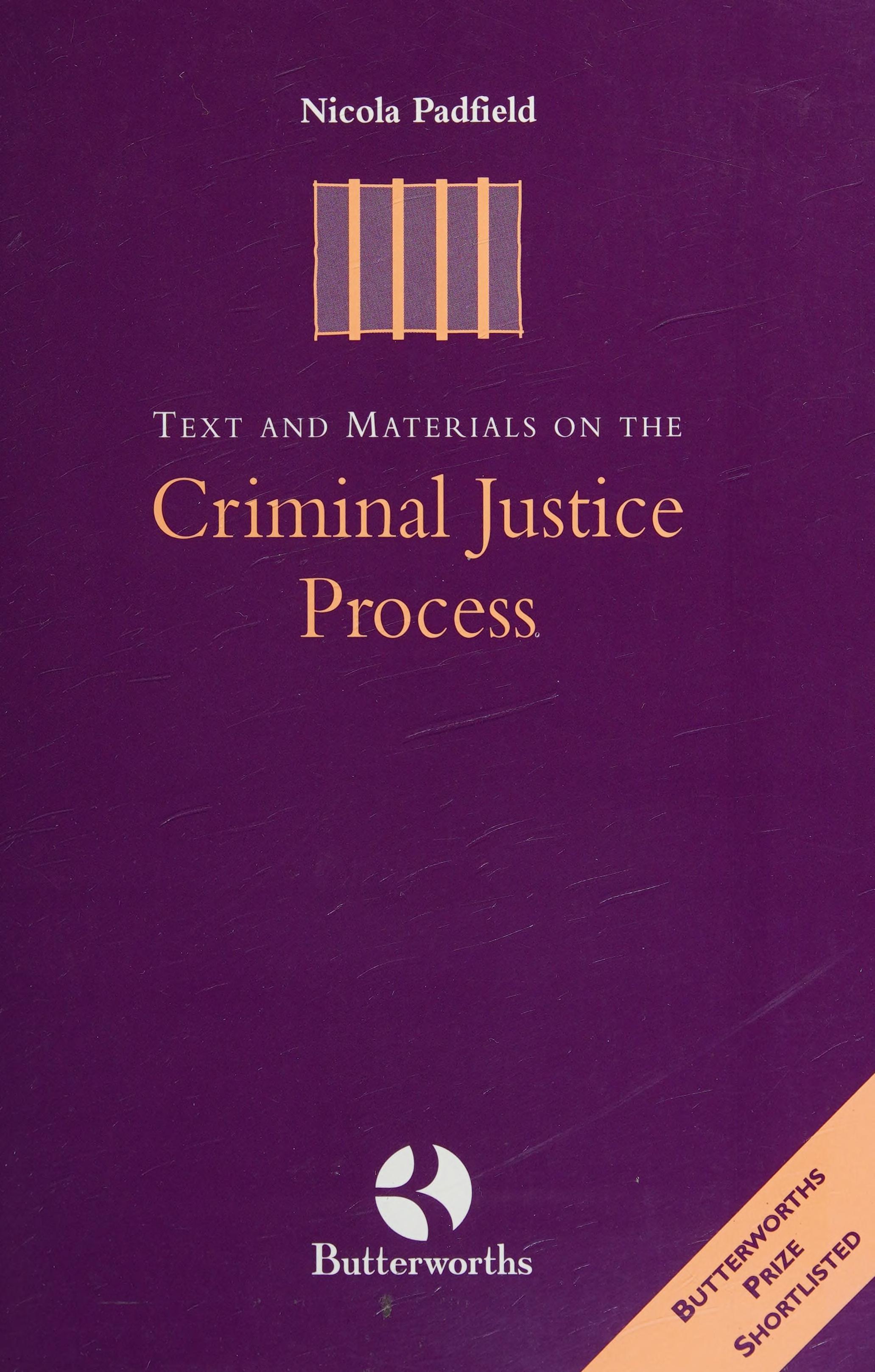 Text and Materials on the Criminal Justice Process