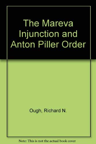 The Mareva Injunction and Anton Piller Order