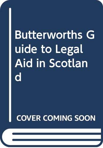 Butterworths Guide To Legal Aid In Scotland
