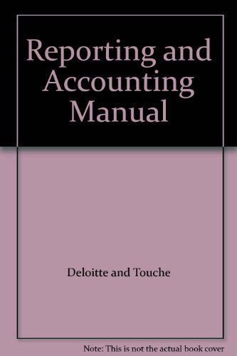 Deloitte And Touche: Reporting And Accounting Manual