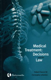 Medical Treatment: Decisions And The Law