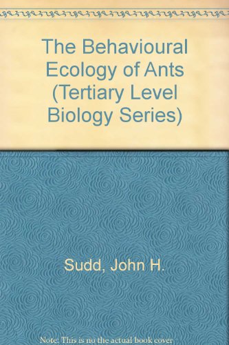 The Behavioural Ecology Of Ants