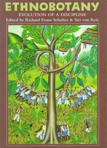 Ethnobotany Evolution of a Discipline