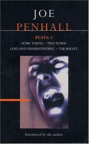 Penhall Plays: 1: Some Voices; Pale Horse; Love And Understanding; The Bullet (Contemporary Dramatists) (Vol 1)