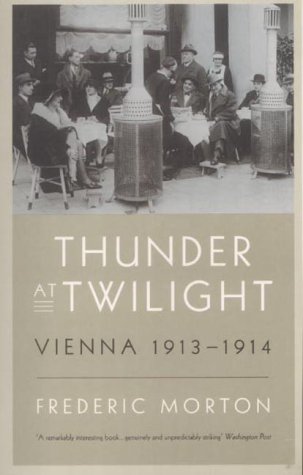 Thunder At Twilight : Vienna 1913-1914