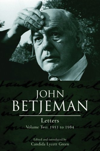 John Betjeman Letters: Volume Two: 1951 To 1984