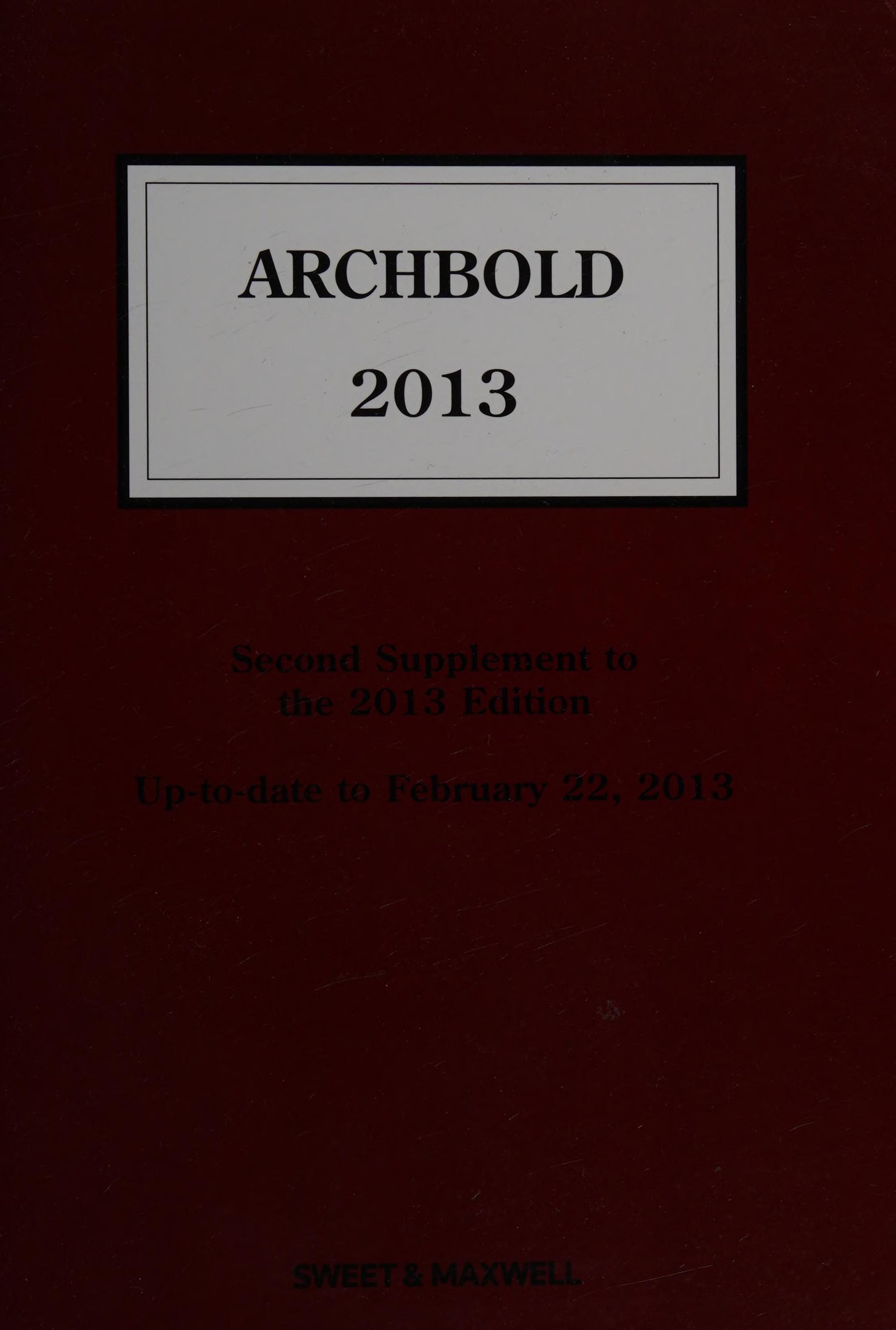 Archbold 2013: Criminal Pleading, Evidence And Practice