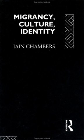 Migrancy, Culture, Identity