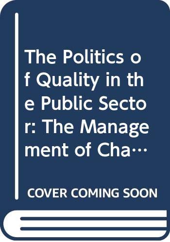 The Politics of Quality in the Public Sector