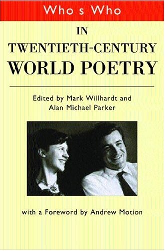Who's Who in Twentieth Century World Poetry
