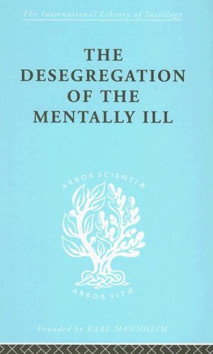 The de-Segregation of the Mentally Ill