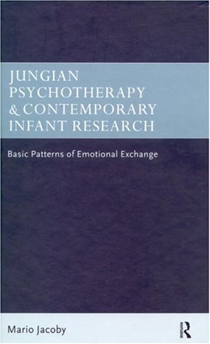 Jungian Psychotherapy and Contemporary Infant Research