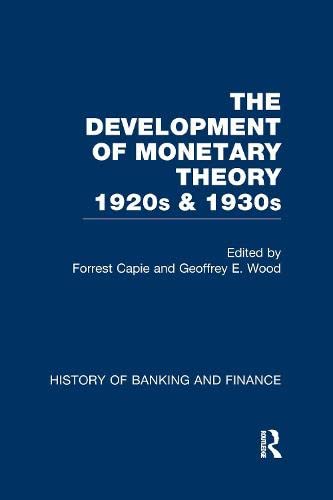 The Development of Monetary Theory, 1920s and 1930s