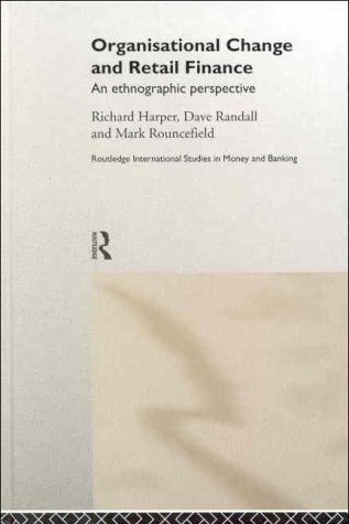 Organisational Change and Retail Finance