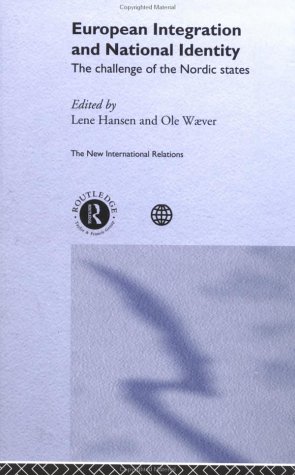 European Integration And National Identity: The Challenge Of The Nordic States
