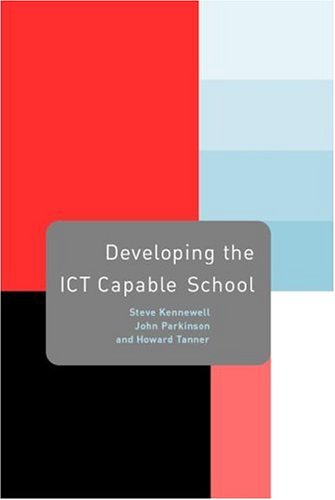 Developing The ICT Capable School