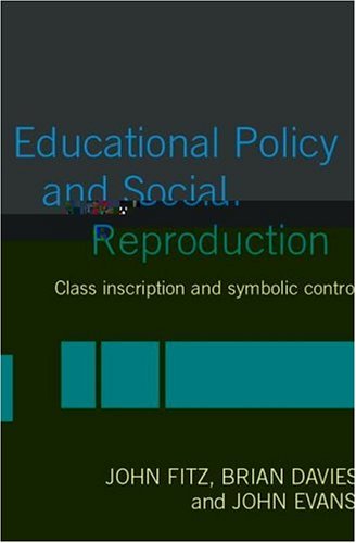 Education Policy and Social Reproduction