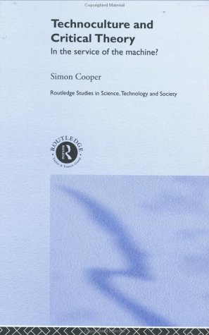 Technoculture and Critical Theory