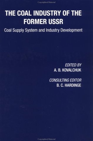 Coal Industry Of The Former Ussr: Coal Supply System And Industry Development