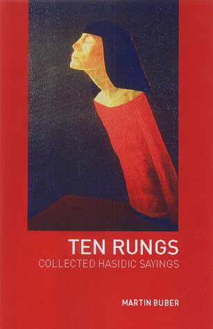 Ten Rungs: Collected Hasidic Sayings