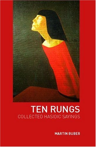 Ten Rungs: Collected Hasidic Sayings