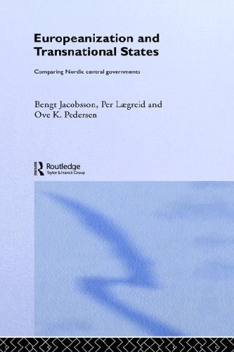 Europeanization And Transnational States: Comparing Nordic Central Governments