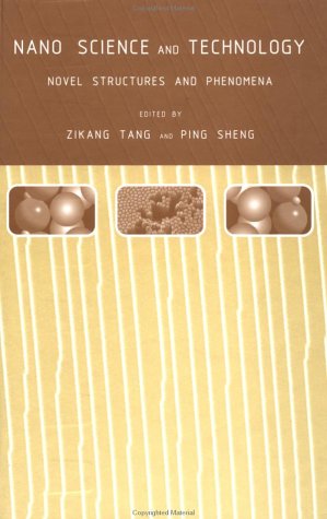 Nano Science And Technology: Novel Structures And Phenomena