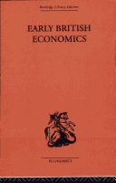 Early British Economics from the XIIIth to the middle of the XVIIIth century