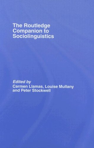 The Routledge Companion to Sociolinguistics Routledge Companions