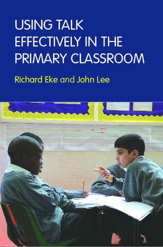 Using Talk Effectively in the Primary Classroom